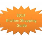 2014 kitchen shopping guide