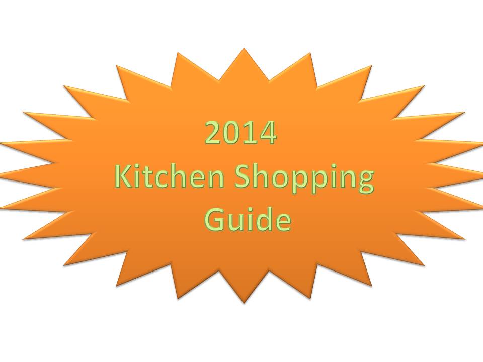 2014 kitchen shopping guide